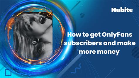 best place to get onlyfans subscribers|Where to Get OnlyFans Subscribers 